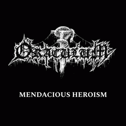 Oraculum (CHL) : Mendacious Heroism